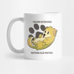 Golden retrievers, nothing else matters Mug